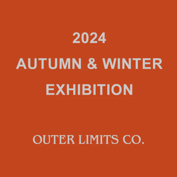 OUTER LIMITS CO. - 2024秋冬展示会のお知らせ